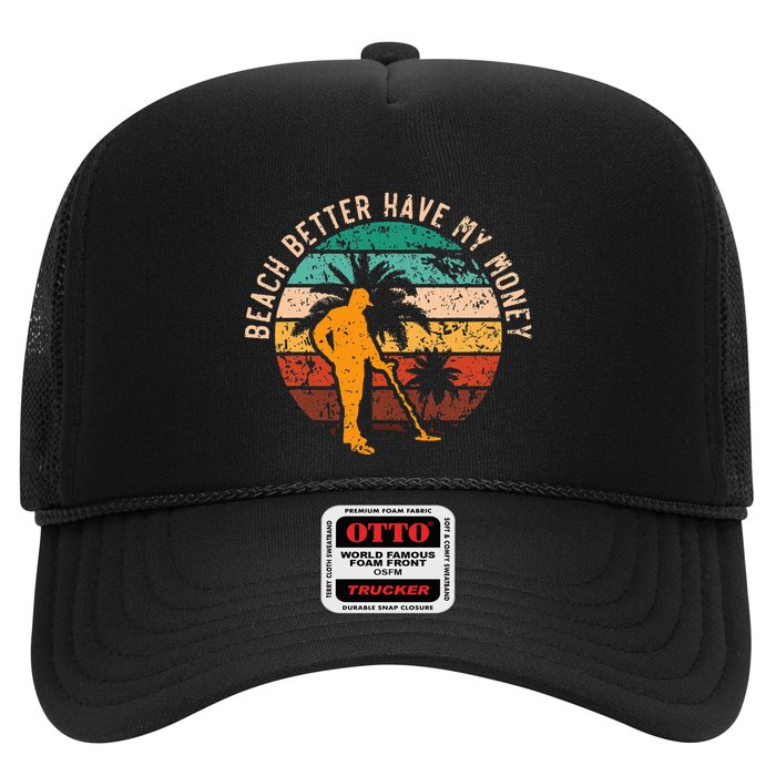 Beach Better Have My Money Beachcombing Beachcomber Hat