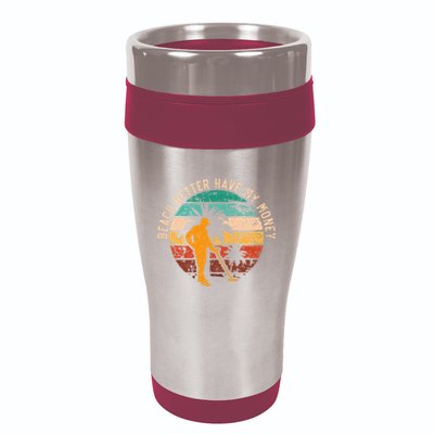 Beach Better Have My Money Beachcombing Beachcomber 16oz Travel Tumbler