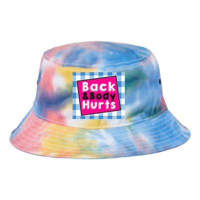 Back Body Hurts Humorous Quote Workout Top Gym Tie Dye Newport Bucket Hat