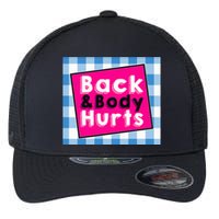 Back Body Hurts Humorous Quote Workout Top Gym Flexfit Unipanel Trucker Cap