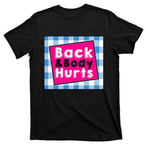 Back Body Hurts Humorous Quote Workout Top Gym T-Shirt