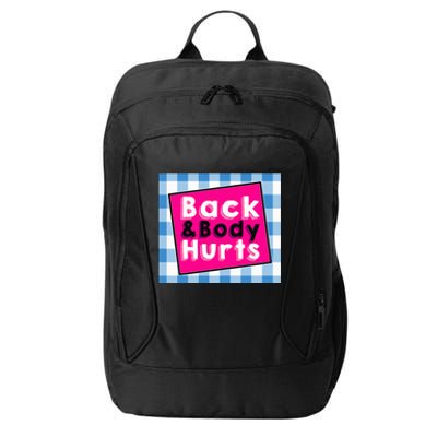 Back Body Hurts Humorous Quote Workout Top Gym City Backpack