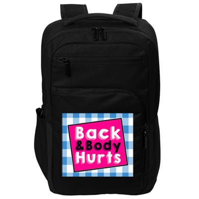 Back Body Hurts Humorous Quote Workout Top Gym Impact Tech Backpack