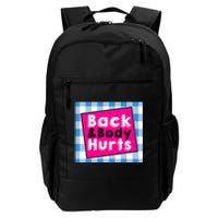 Back Body Hurts Humorous Quote Workout Top Gym Daily Commute Backpack