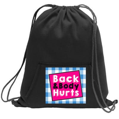 Back Body Hurts Humorous Quote Workout Top Gym Sweatshirt Cinch Pack Bag