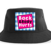 Back Body Hurts Humorous Quote Workout Top Gym Sustainable Bucket Hat