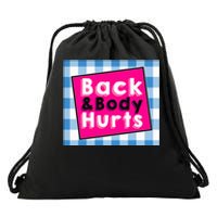 Back Body Hurts Humorous Quote Workout Top Gym Drawstring Bag