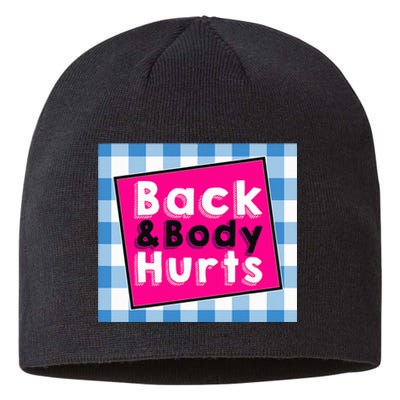 Back Body Hurts Humorous Quote Workout Top Gym Sustainable Beanie