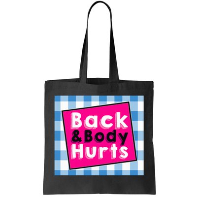 Back Body Hurts Humorous Quote Workout Top Gym Tote Bag