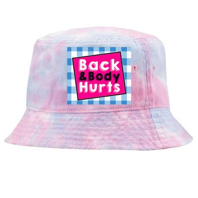 Back Body Hurts Humorous Quote Workout Top Gym Tie-Dyed Bucket Hat