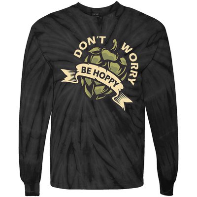 Beer Brewer Home Brewing Craft Beer Don't Worry Be Hoppy Tie-Dye Long Sleeve Shirt