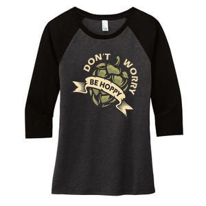 Beer Brewer Home Brewing Craft Beer Don't Worry Be Hoppy Women's Tri-Blend 3/4-Sleeve Raglan Shirt