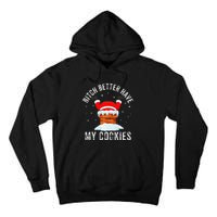 Bitch Better Have My Cookies Santa Adult Christmas Pajama PJ Tall Hoodie