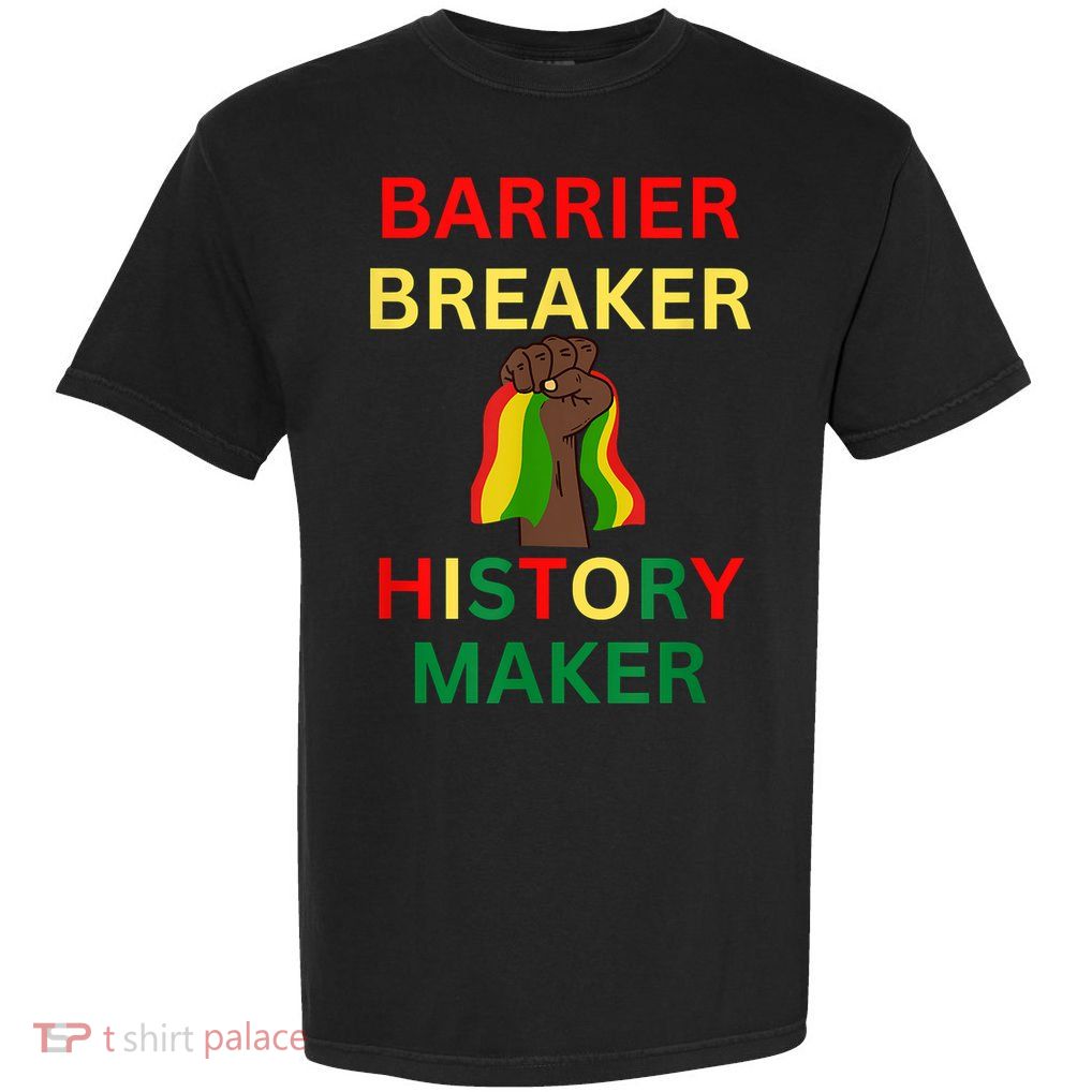 Barrier Breaker History Maker Garment-Dyed Heavyweight T-Shirt
