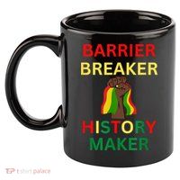 Barrier Breaker History Maker 11oz C Handle Ceramic Mug