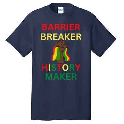 Barrier Breaker History Maker Tall T-Shirt