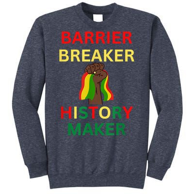 Barrier Breaker History Maker Sweatshirt