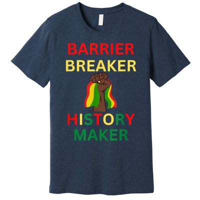 Barrier Breaker History Maker Premium T-Shirt