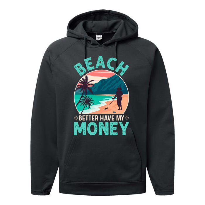 Beach Better Have My Money Metal Detector Retro Performance Fleece Hoodie