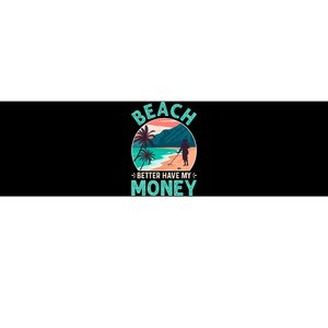 Beach Better Have My Money Metal Detector Retro Bumper Sticker