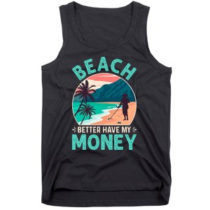 Beach Better Have My Money Metal Detector Retro Tank Top