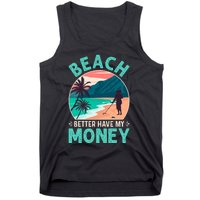 Beach Better Have My Money Metal Detector Retro Tank Top