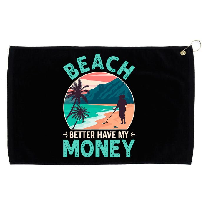 Beach Better Have My Money Metal Detector Retro Grommeted Golf Towel