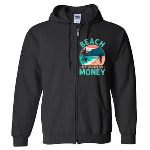 Beach Better Have My Money Metal Detector Retro Full Zip Hoodie