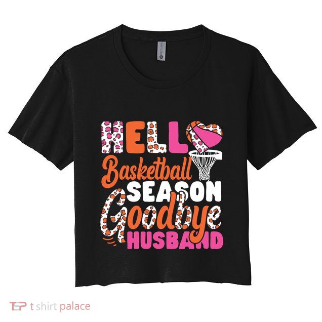 Basketball Bball Husband Wife Hello Basketball Season Crop Top