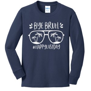 Bye Bruh Happy Last Day Of School Teacher We Out Bye Student Kids Long Sleeve Shirt