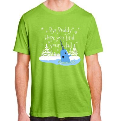 Bye Buddy Hope You Find Your Dad Classic Adult ChromaSoft Performance T-Shirt