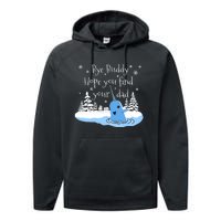 Bye Buddy Hope You Find Your Dad Classic Performance Fleece Hoodie