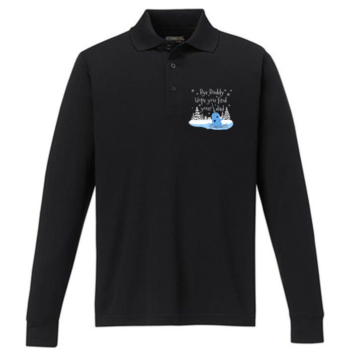 Bye Buddy Hope You Find Your Dad Classic Performance Long Sleeve Polo