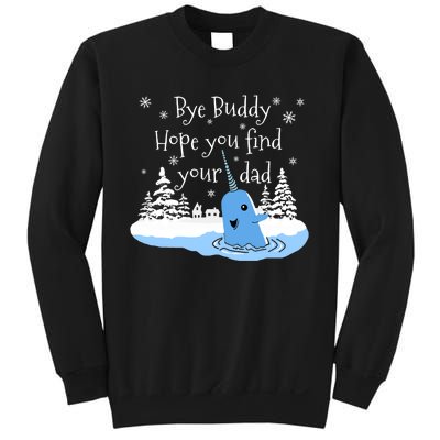 Bye Buddy Hope You Find Your Dad Classic Sweatshirt