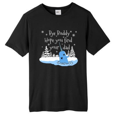 Bye Buddy Hope You Find Your Dad Classic Tall Fusion ChromaSoft Performance T-Shirt