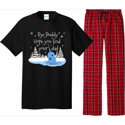 Bye Buddy Hope You Find Your Dad Classic Pajama Set