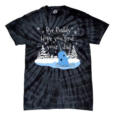 Bye Buddy Hope You Find Your Dad Classic Tie-Dye T-Shirt