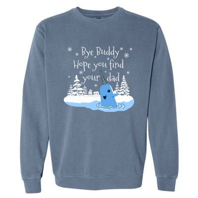 Bye Buddy Hope You Find Your Dad Classic Garment-Dyed Sweatshirt