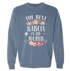 Best Babcia In The World Polish Grandma Floral Mother's Day Garment-Dyed Sweatshirt