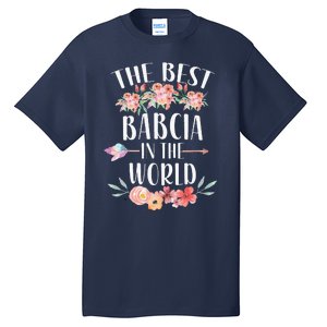 Best Babcia In The World Polish Grandma Floral Mother's Day Tall T-Shirt