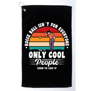 Bocce Ball Isnt For Everyone Bocce Ball Great Gift Platinum Collection Golf Towel