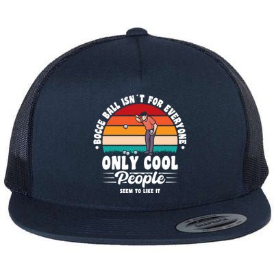 Bocce Ball Isnt For Everyone Bocce Ball Great Gift Flat Bill Trucker Hat