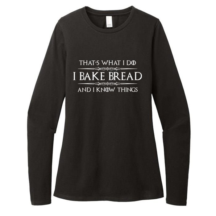 Bread Baker I Bake Bread & I Know Things Baking Womens CVC Long Sleeve Shirt