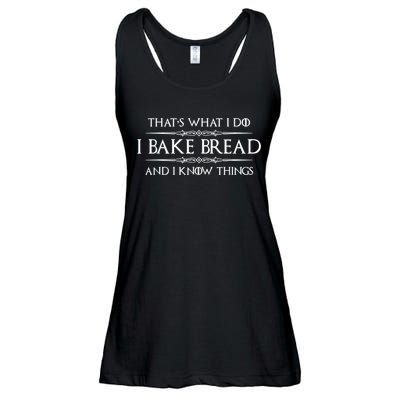 Bread Baker I Bake Bread & I Know Things Baking Ladies Essential Flowy Tank