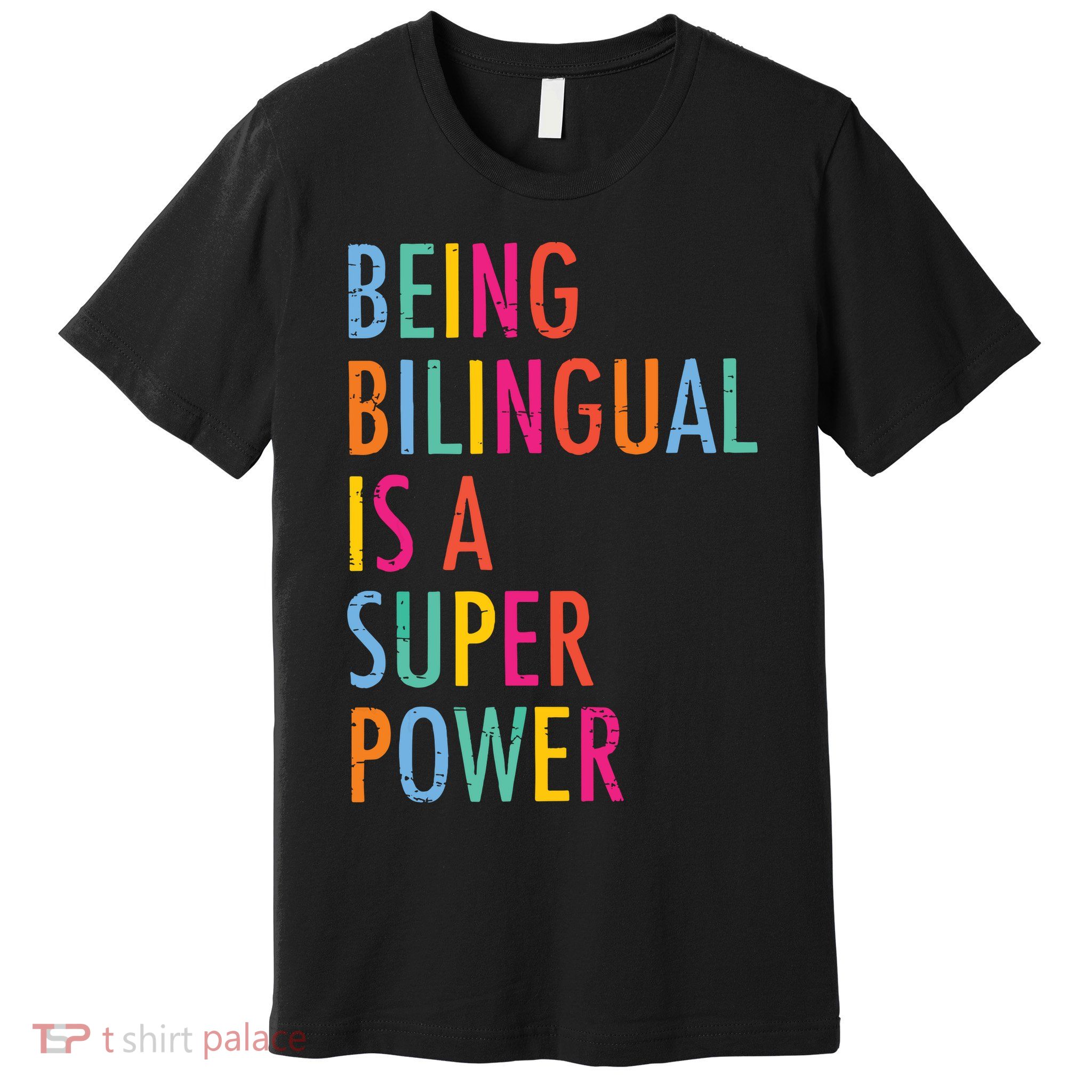 Being Bilingual Is A Super Power Teacher Premium T-Shirt