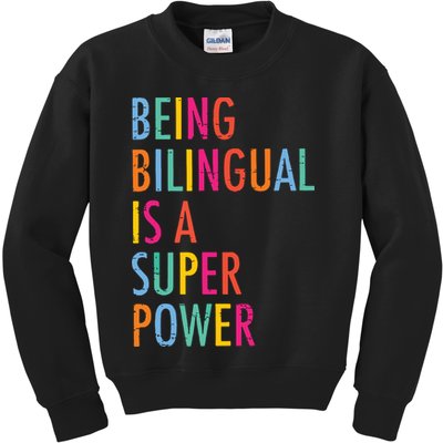Being Bilingual Is A Super Power Teacher Kids Sweatshirt