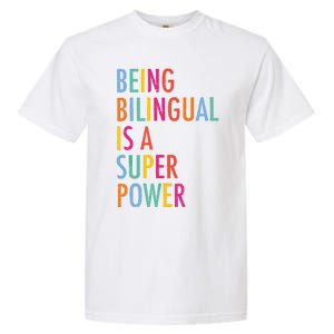 Being Bilingual Is A Super Power Teacher Garment-Dyed Heavyweight T-Shirt