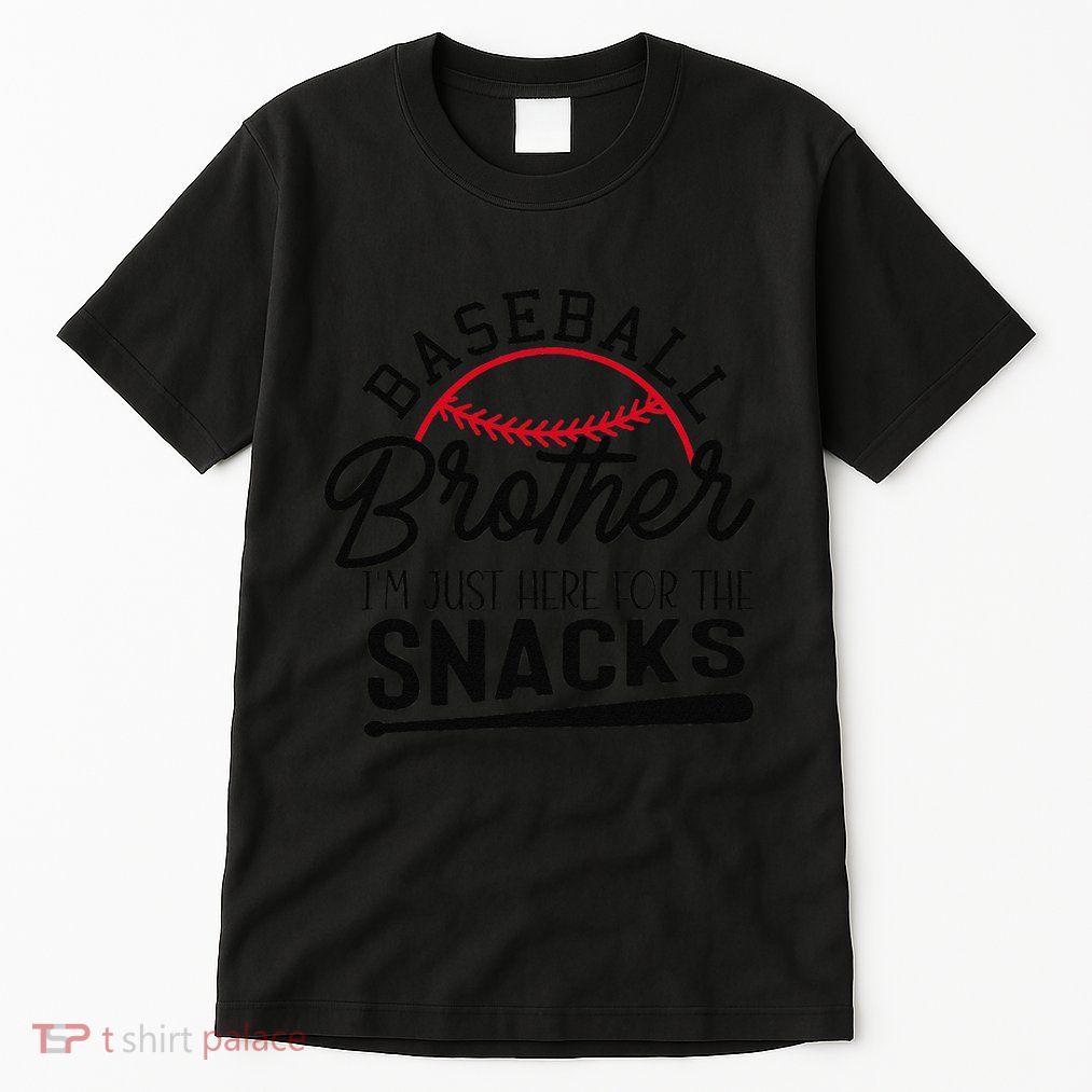 Baseball Brother IM Just Here For The Snacks Funny Baseball Tall T-Shirt
