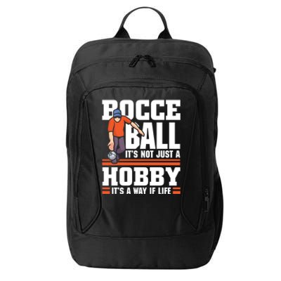 Bocce Ball ItS Not Just A Hobby Bocce Ball Gift City Backpack