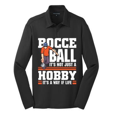 Bocce Ball ItS Not Just A Hobby Bocce Ball Gift Silk Touch Performance Long Sleeve Polo